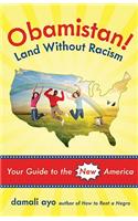 Obamistan! Land Without Racism: Your Guide to the New America