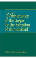 Proclamation of the Gospel for the Salvation of Humankind
