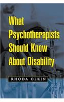 What Psychotherapists Should Know About Disability: (English)