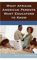 What African American Parents Want Educators to Know