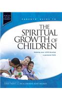 Parent's Guide to the Spiritual Growth of Children