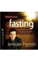 Fasting: Opening the Door to a Deeper, More Intimate, More Powerful Relationship with God