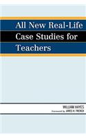 All New Real-Life Case Studies for Teachers