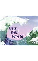 Our Wet World