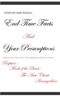 End Time Facts And Your Presumptions