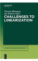 Challenges to Linearization: (114 Studies in Generative Grammar [SGG])