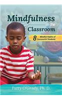 Mindfulness in the Classroom: 8 Mindful Habits of Successful Students