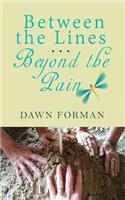 Between the Lines...Beyond the Pain