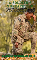 Soldier's Therapeutic Reflections