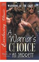 A Warrior's Choice [Warriors of the Light 18] (Siren Publishing Everlasting Classic Manlove)