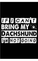 If I Can't Bring My Dachshund I'm Not Going