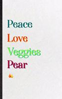 Peace Love Veggies Pear