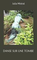 Danse Sur Une Tombe