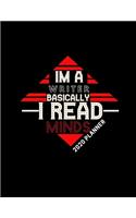 Im a Writer Basically I Read Minds 2020 Planner