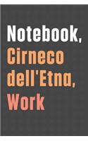 Notebook, Cirneco dell'Etna, Work: For Cirneco dell'Etna Dog Fans