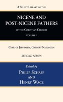 A Select Library of the Nicene and Post-Nicene Fathers of the Christian Church, Second Series, Volume 7