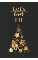 Let's Get Lit: Merry Christmas Day Notebook Gift Idea for School & Work. Funny Quotes and Xmas Sayings for Family & Celebration, 6x9 inches (120 sheets ... Drawing