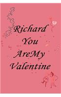 Richard you are my valentine