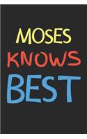 Moses Knows Best: Lined Journal, 120 Pages, 6 x 9, Moses Personalized Name Notebook Gift Idea, Black Matte Finish (Moses Knows Best Journal)