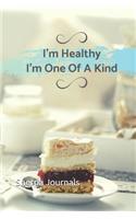 I'm Healthy I'm One of a Kind