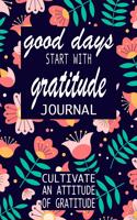 Good Days Start With Gratitude