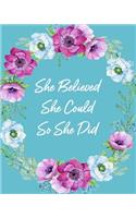 She Believed She Could so She Did