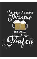 Ich brauche keine Therapie - ich muss einfach nur Saufen!