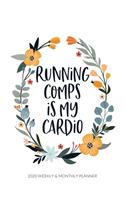 Running Comps Is My Cardio