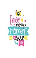 Enjoy every Moment of Your Life: Smile Design pocket Notebook Journal Composition Book and Diary for Girls and Boys - cute Unique Gift Idea Sketchbook for your Partner Lover Wife Hu