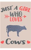 Just A Girl Who Loves Cows Journal