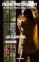 Figure Photography #01: Las claves del Boudoir