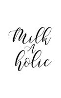 Milk A Holic