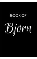 Bjorn Journal: A Gratitude Journal Notebook for Men Boys Fathers and Sons with the name Bjorn - Handsome Elegant Bold & Personalized - An Appreciation Gift - 120 C
