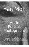 Art in Portrait Photography: Laying the platform on which the artist can create