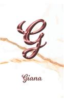 Giana: Journal Diary - Personalized First Name Personal Writing - Letter G White Marble Rose Gold Pink Effect Cover - Daily Diaries for Journalists & Write