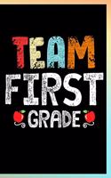 Team First Grade Notebook: First Grade Lined Journal Notebook Gift For Kids Girls & Boys as well as Teachers - 120 Pages 6x9 School Notebook To Write in For a 1st Grader Stude
