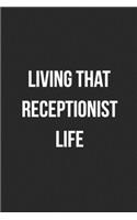 Living That Receptionist Life