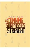 Cunning Surpasses Strenght