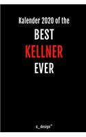 Kalender 2020 für Kellner: Wochenplaner / Tagebuch / Journal für das ganze Jahr: Platz für Notizen, Planung / Planungen / Planer, Erinnerungen und Sprüche