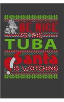 Be Nice To The Tuba Santa Is Watching