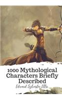 1000 Mythological Characters Briefly Described