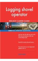 Logging shovel operator RED-HOT Career Guide; 2588 REAL Interview Questions