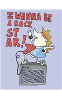 I wanna be a rock star