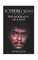 Iceberg Slim: The Biography of a Pimp