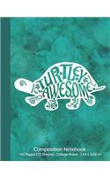 Turtley Awesome Composition Notebook
