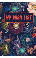 My Wish List: My Wish List Happy List and My Dream List daily journal planner favorite notebook notepad memo list Jot and remarkable to manage happiness list Size