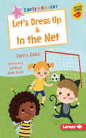 Let's Dress Up & in the Net: (Early Bird Readers -- Pink (Early Bird Stories (Tm)))