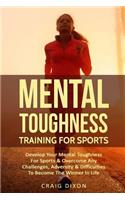 Mental Toughness Training for Sports