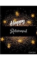 Happy Retirement Guest Book: Message Book, Keepsake Memory Book, Wishes For Family and Friends to Write In, Guestbook For Retirement With Gift Log Paperback