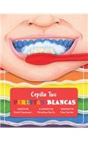 Cepilla Tus Perlitas Blancas